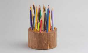 Карандашница из дерева своими руками: пошаговая инструкция